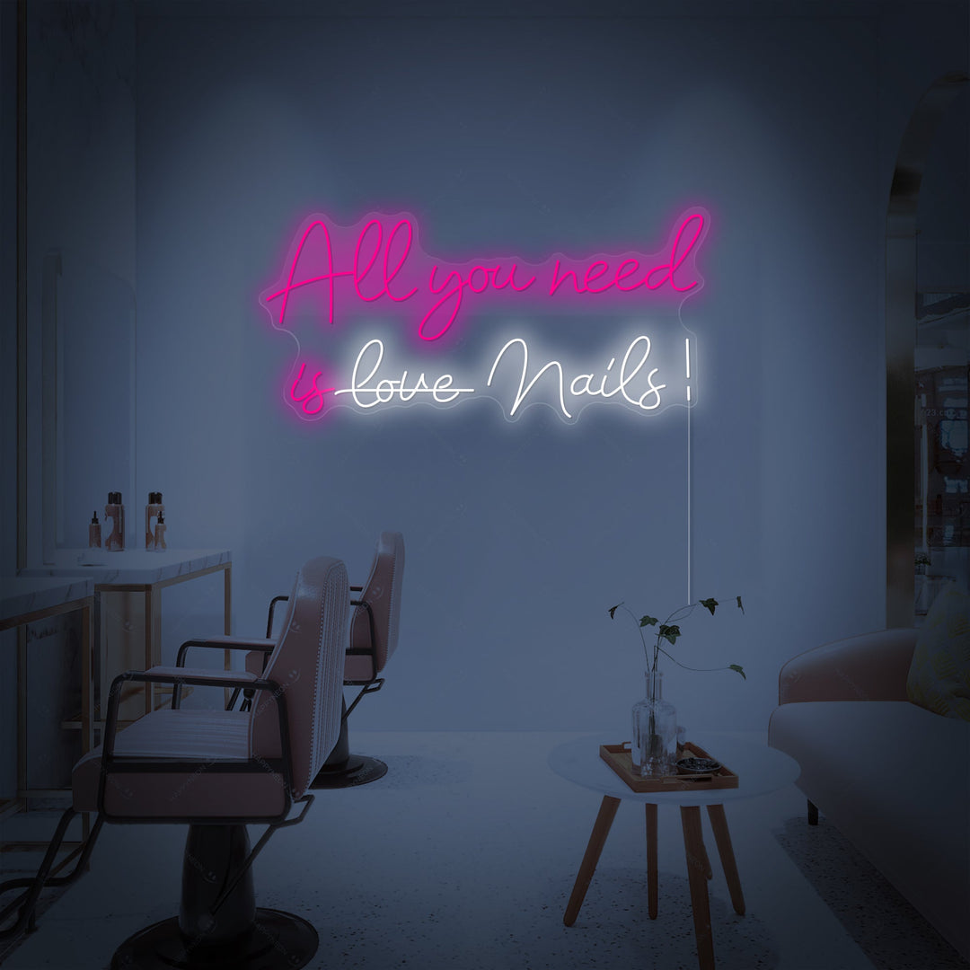 "All You Need Is Nails" Neonskilt