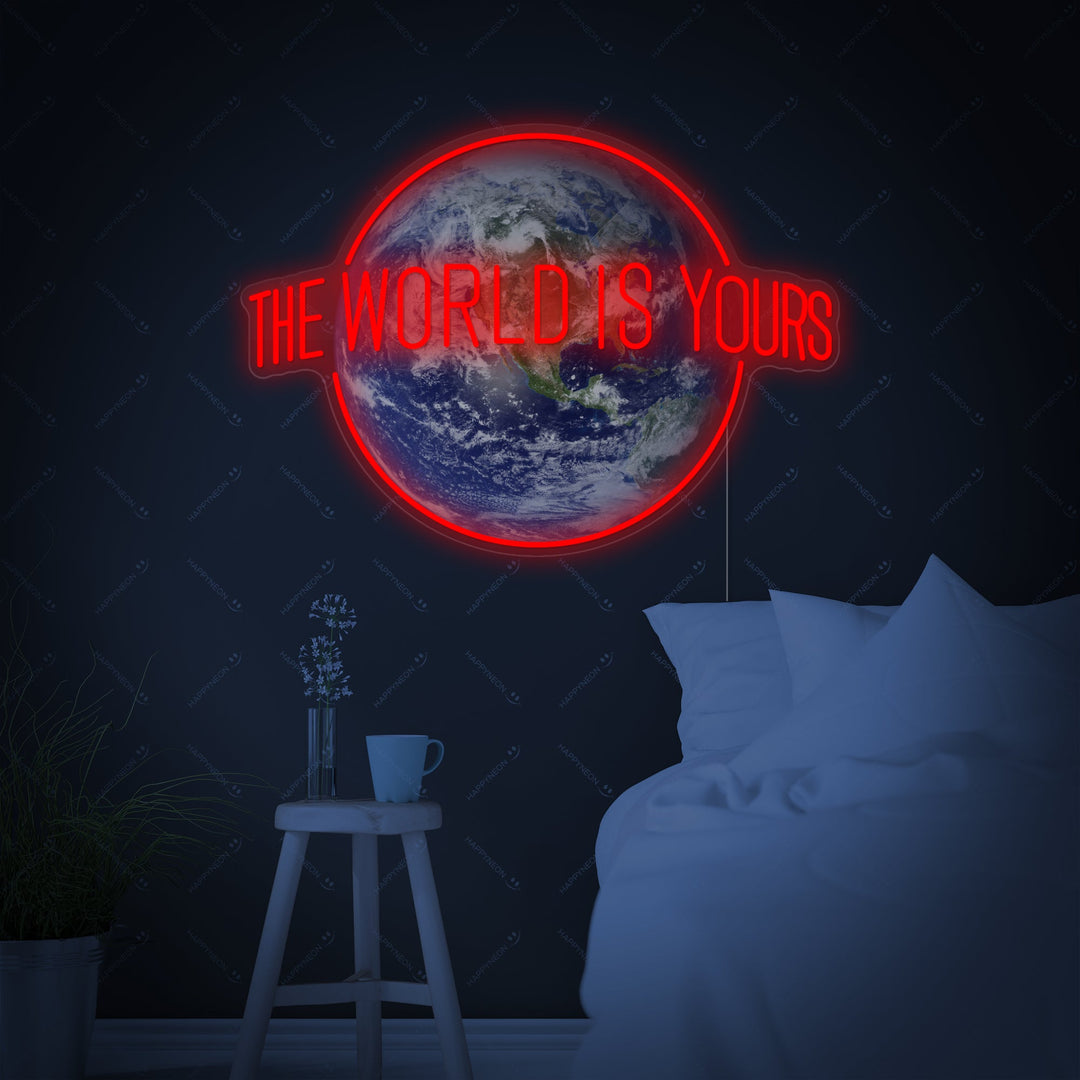 "The World Is Yours" Neonskilt