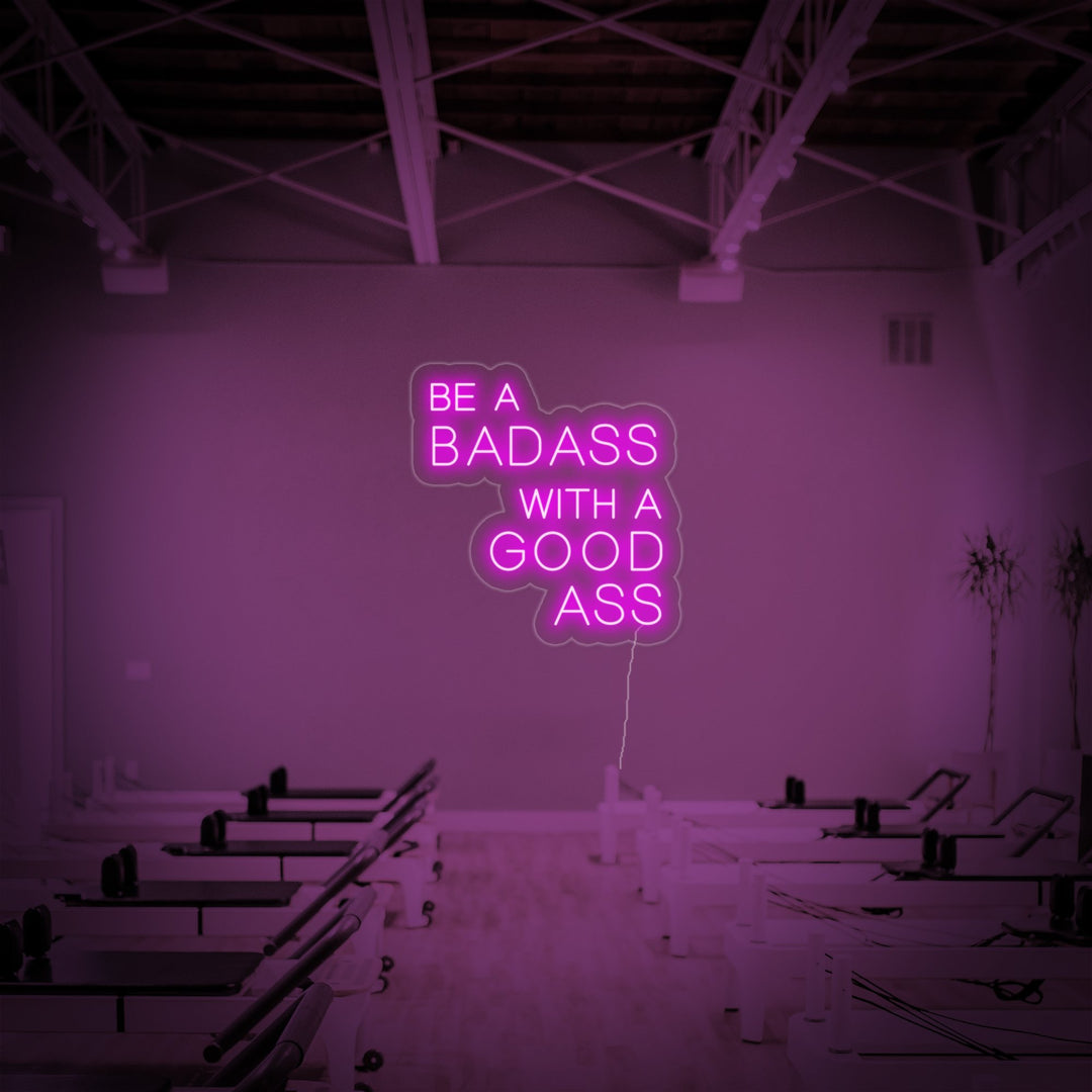 "Be A Bad Ass With A Good Ass, Innredning Til Treningsstudio, Sitater Fra Treningsstudio, Fitness-Sitater, Treningssitater" Neonskilt