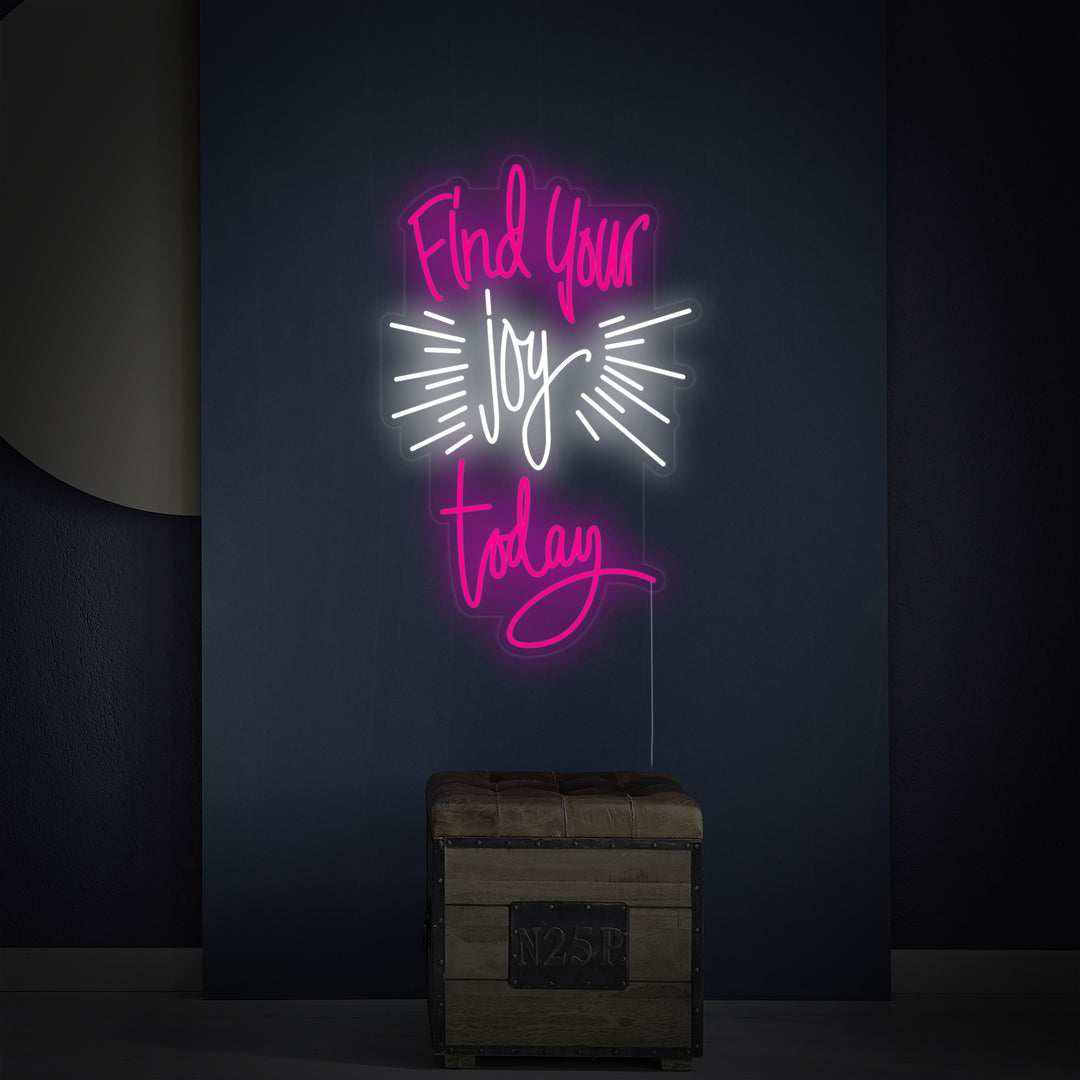 "Find Your Joy Today" Neonskilt