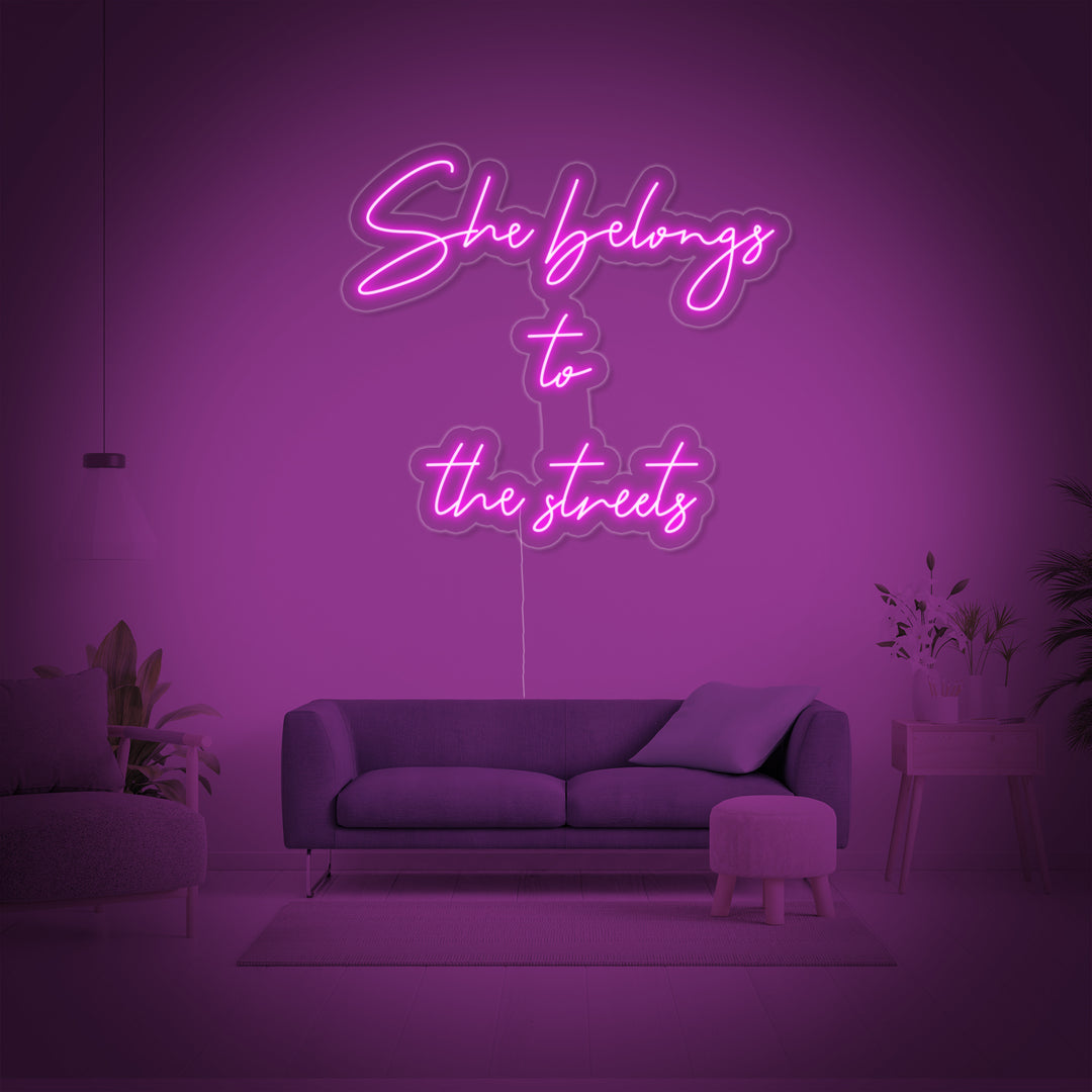 "She Belongs To The Streets" Neonskilt