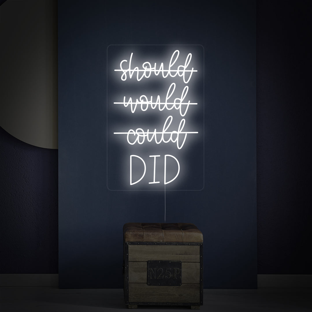 "Should Would Could Did" Neonskilt