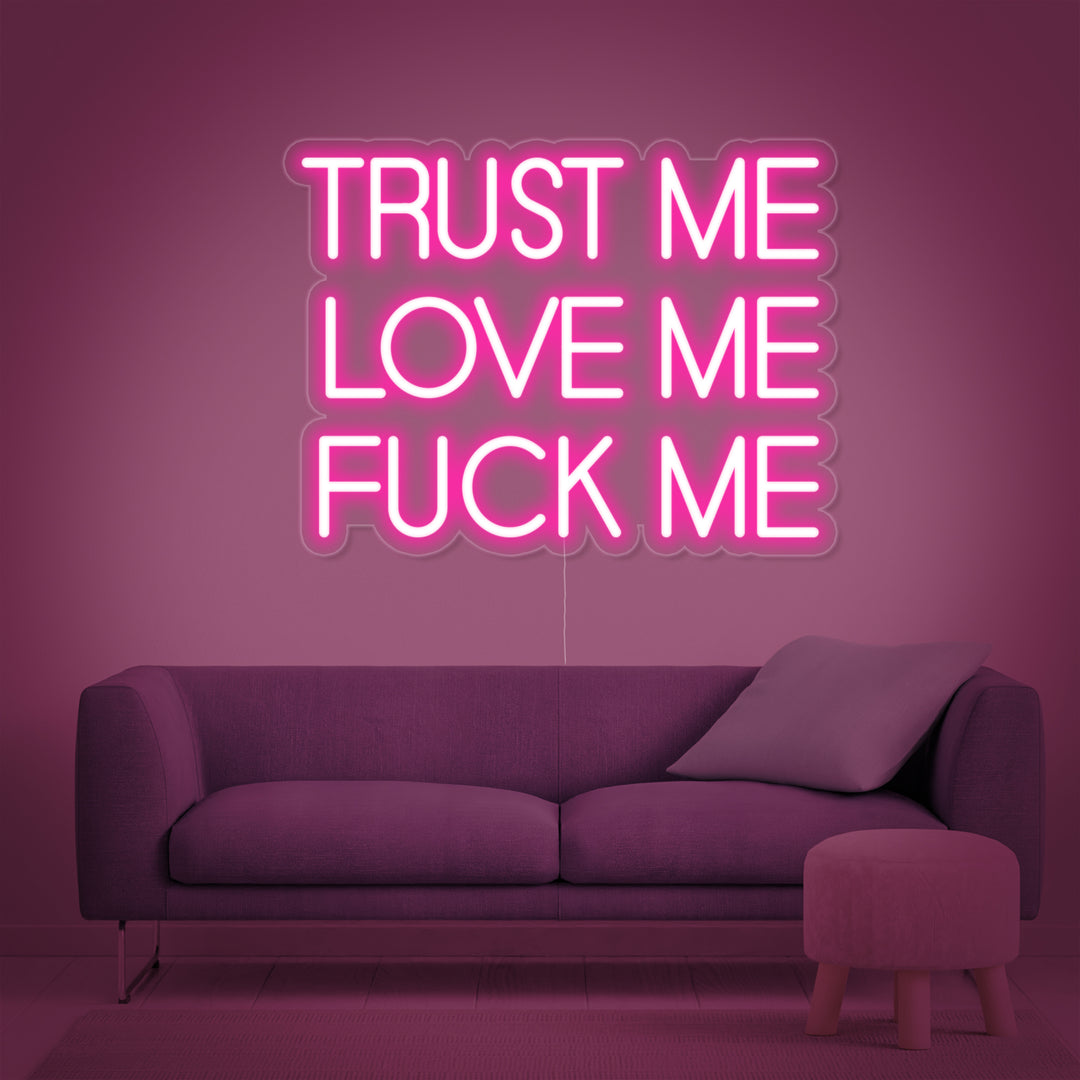 "Truest Me Love Me Fuck Me" Neonskilt