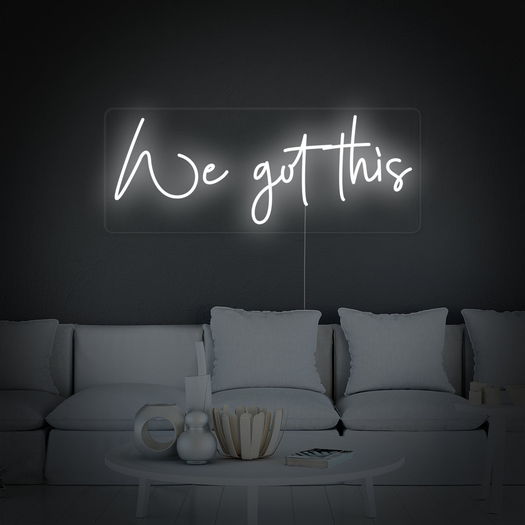 "We Got This" Neonskilt