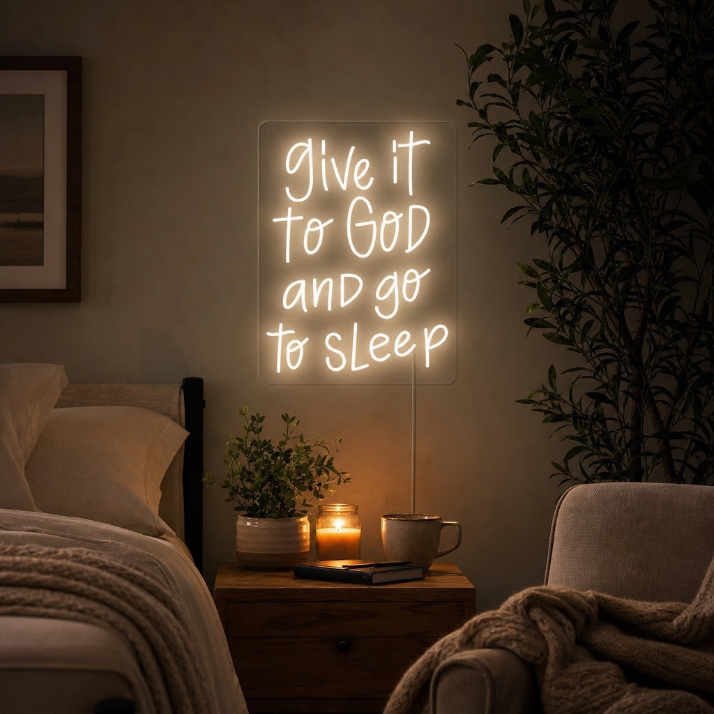 "Give It to God and Go to Sleep" Neonskilt