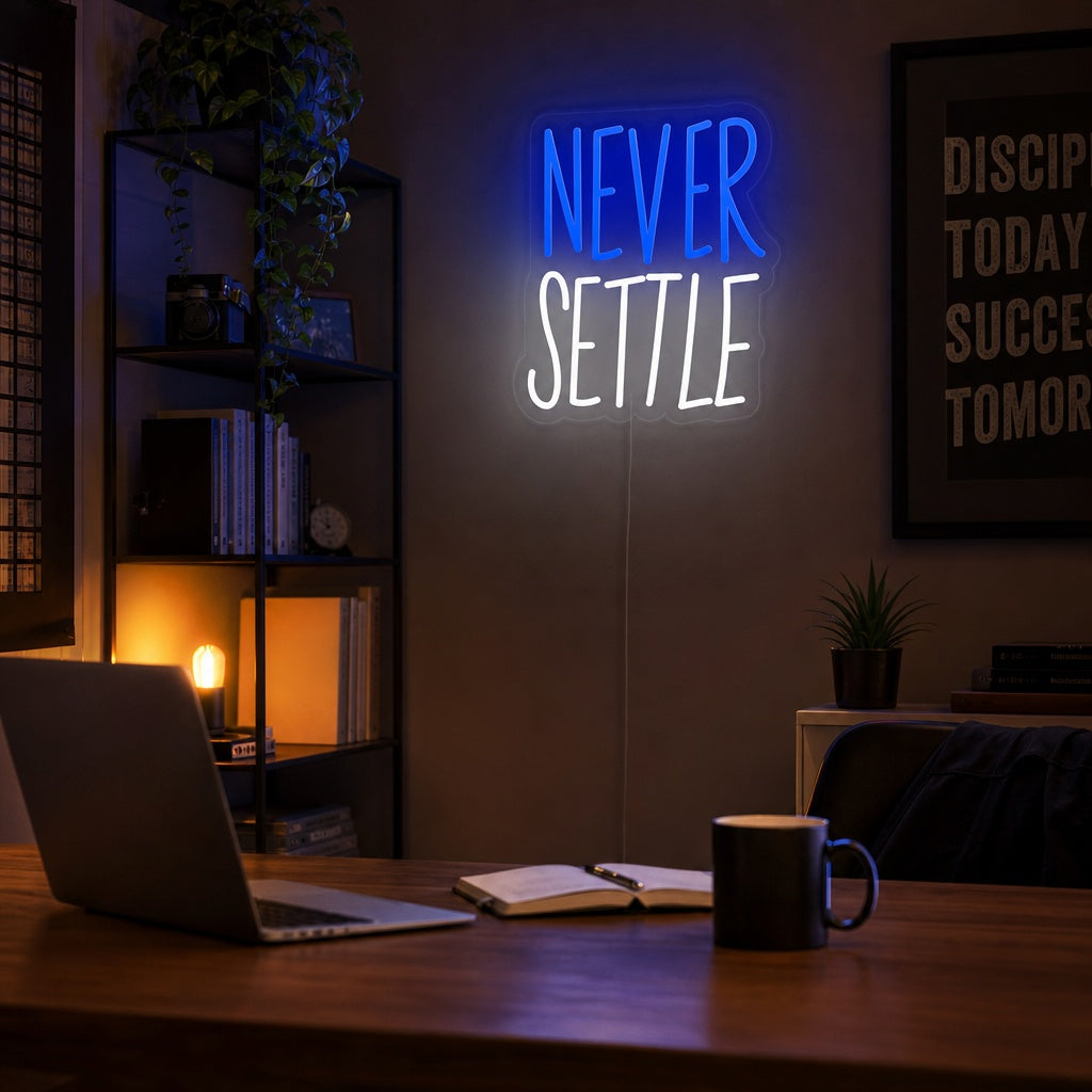 "Never Settle" Neonskilt