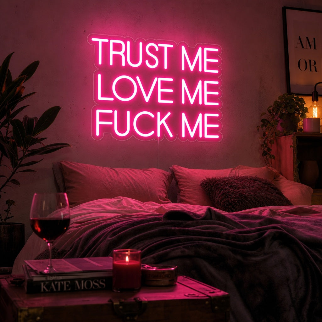 "Truest Me Love Me Fuck Me" Neonskilt