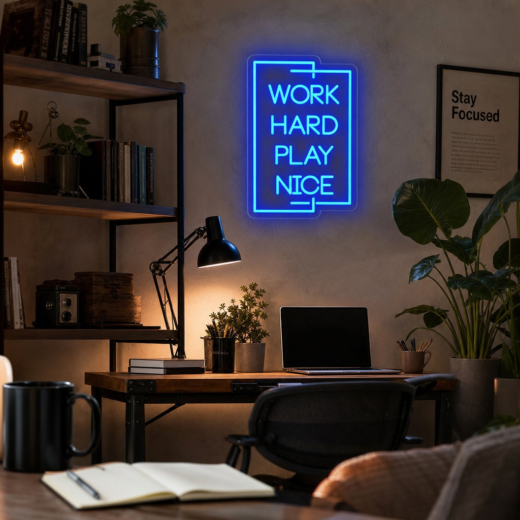 "Work Hard Play Nice" Neonskilt