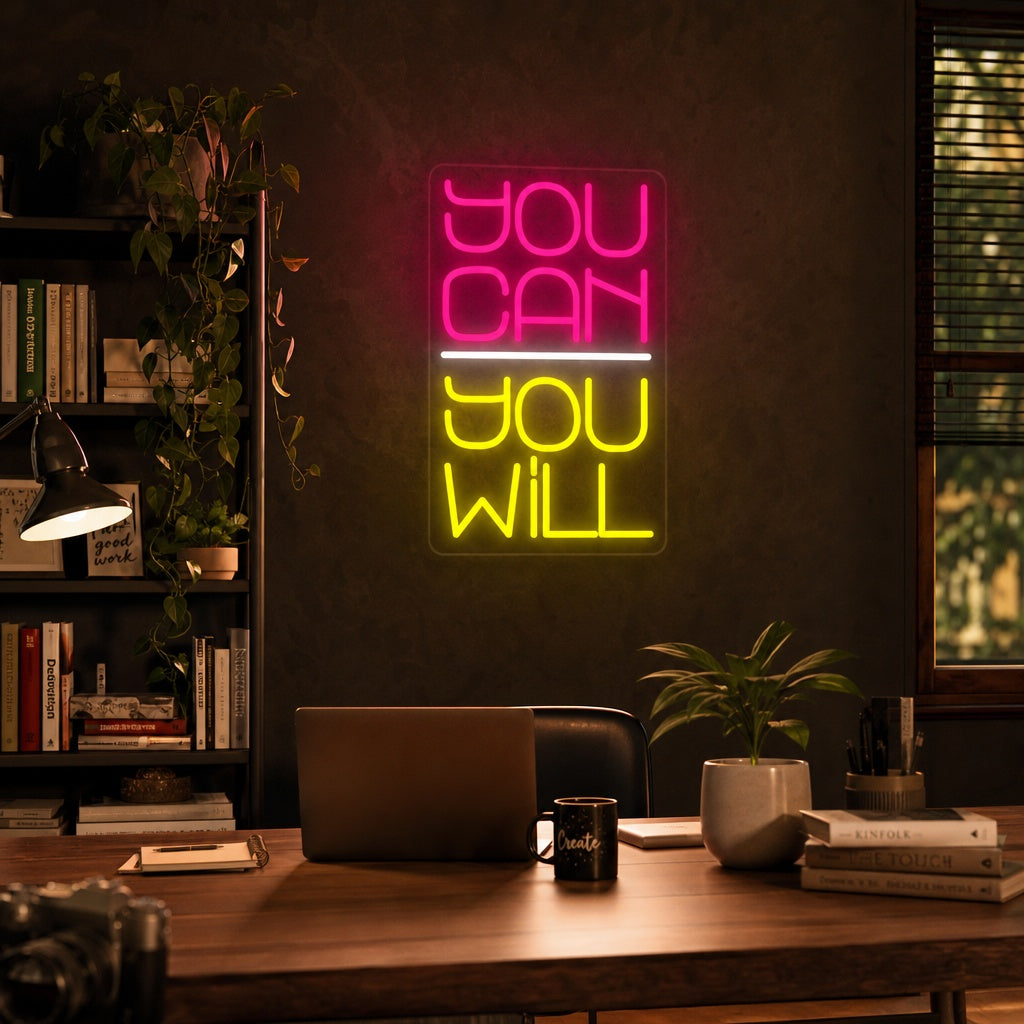 "You Can You Will" Neonskilt