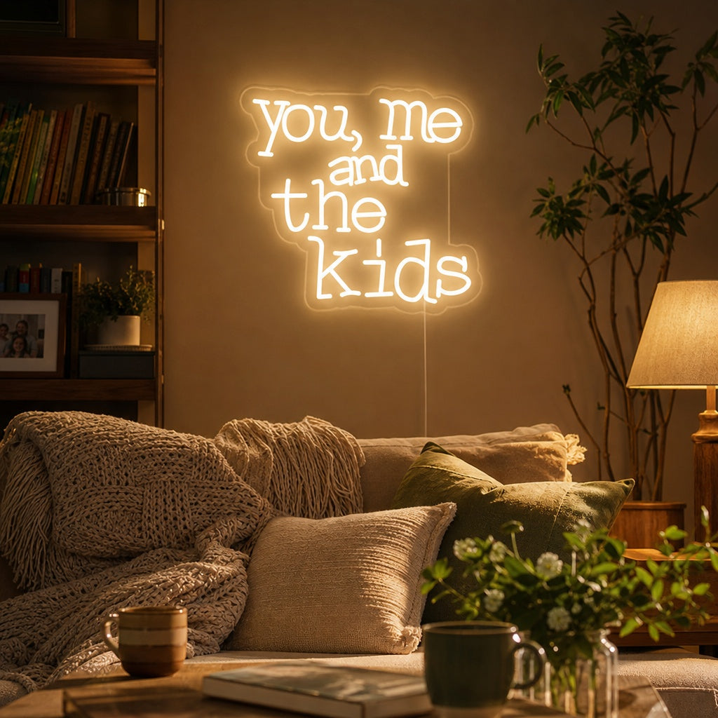 "You Me And The Kids" Neonskilt