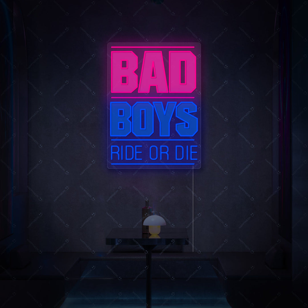 "Bad Boys Ride Or Die" Neonskilt