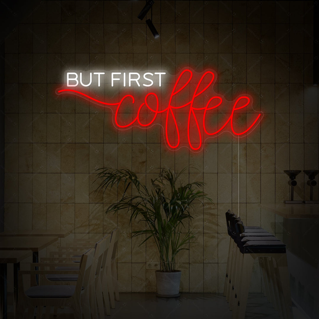 "But First Coffee" Neonskilt