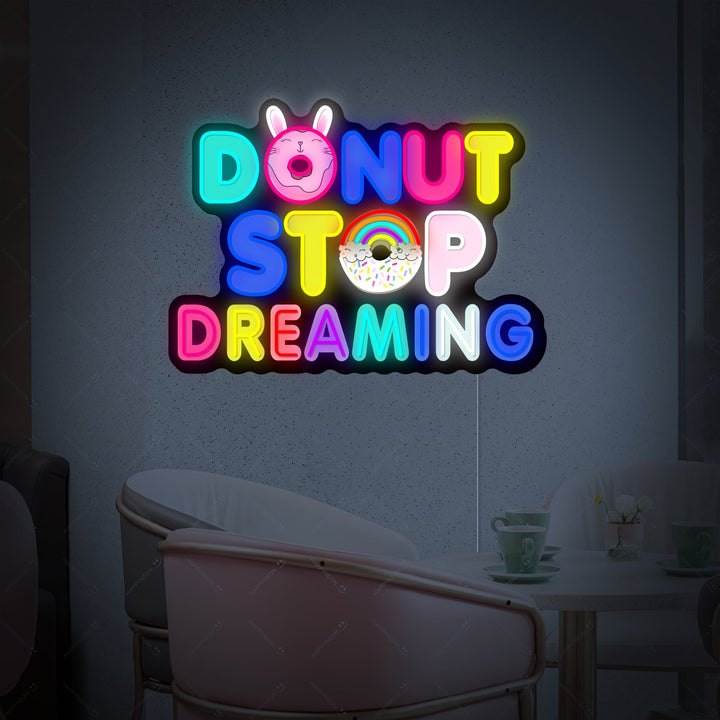 "Donut Do Not Stop Dreaming" Neonskilt