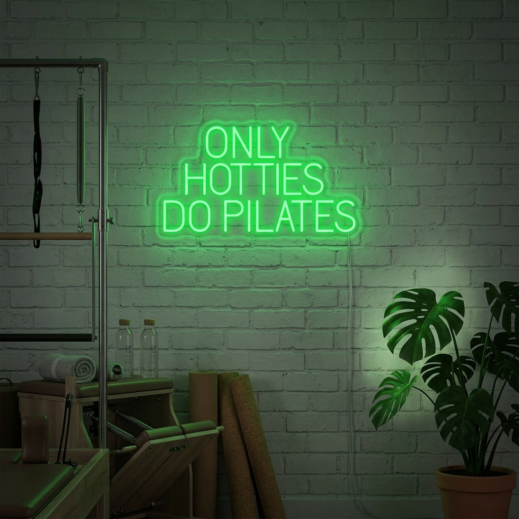 "Only Hotties Do Pilates" Neonskilt