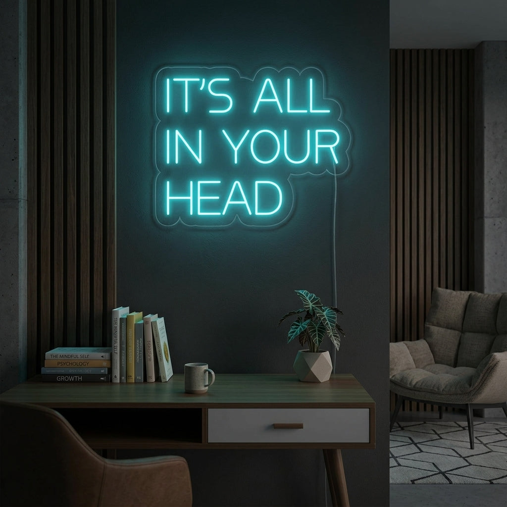 "Its All In Your Head" Neonskilt