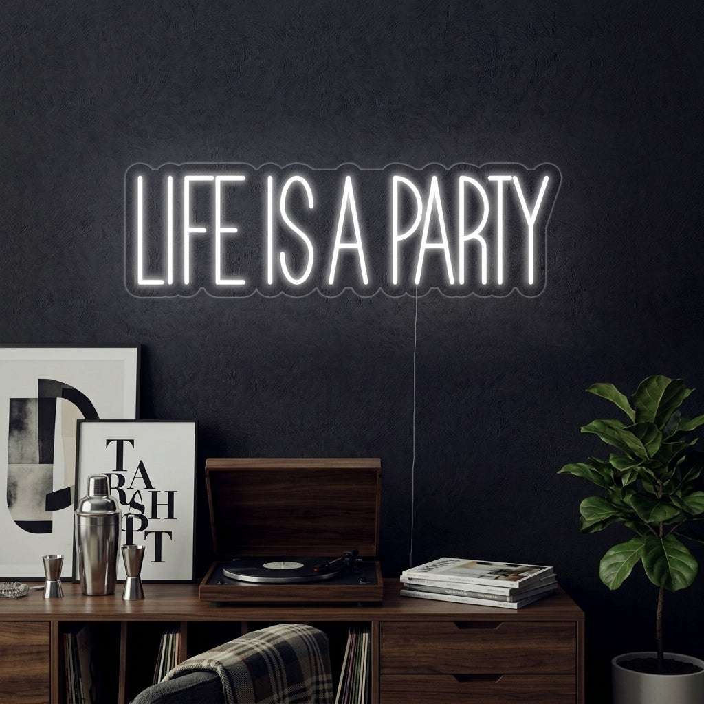 "Life is A Party" Neonskilt