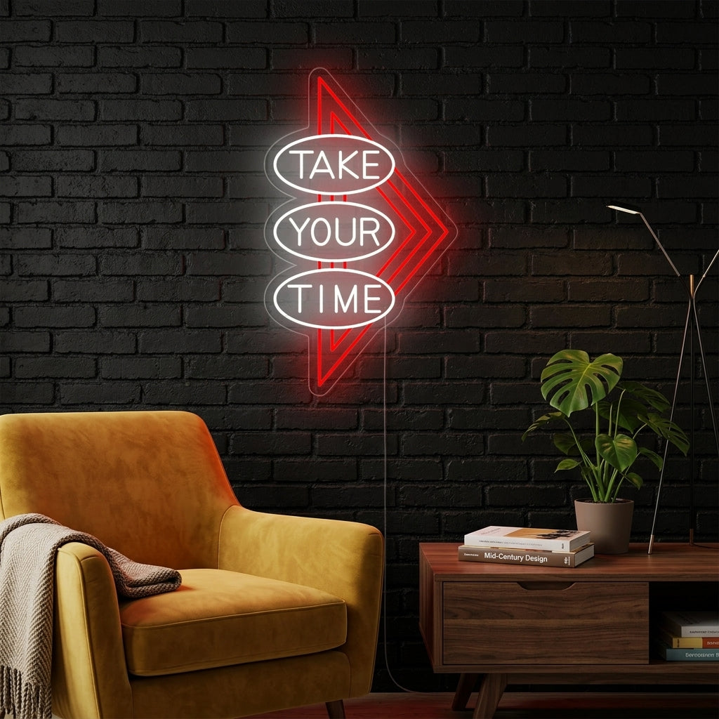 "Take Your Time" Neonskilt
