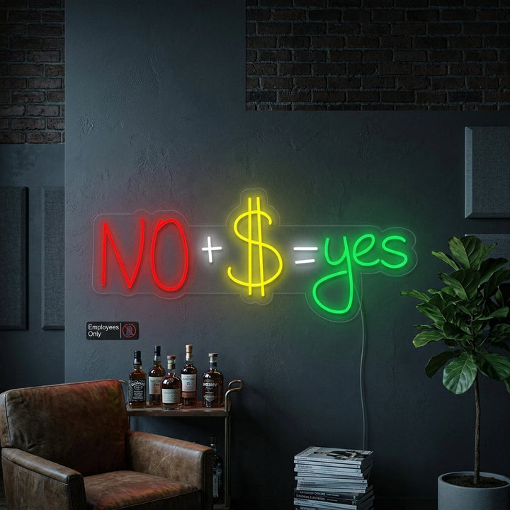 "No + US Dollar = Yes" Neonskilt