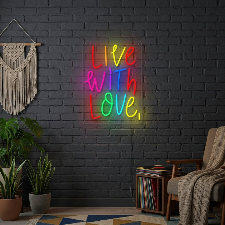 "Live With Love" Neonskilt