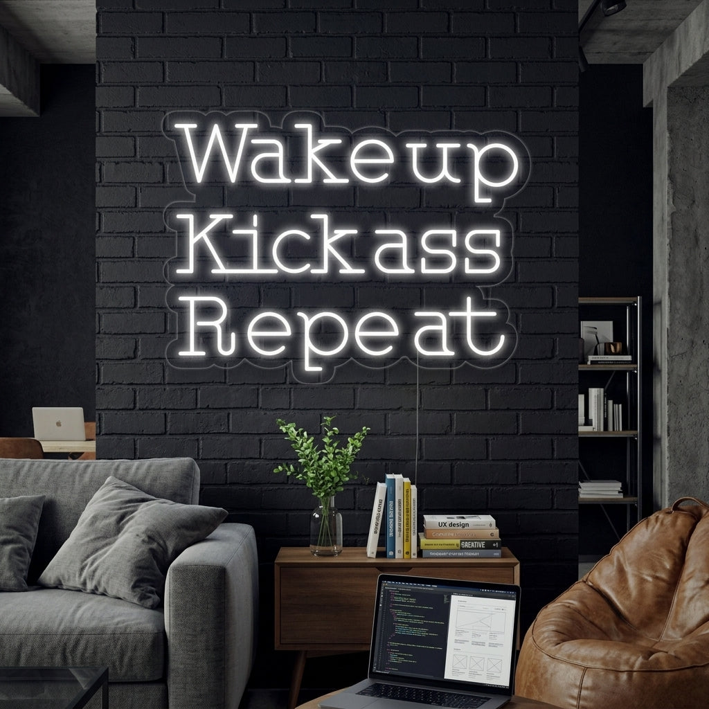 "Wake Up Kick Ass Repeat" Neonskilt