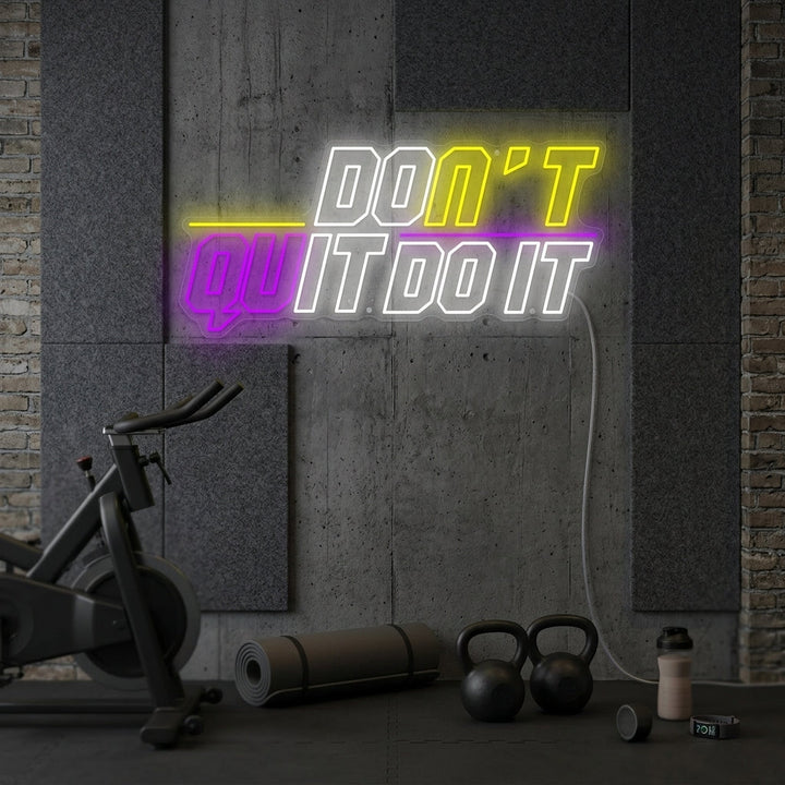 "Don't Quit Do It" Neonskilt