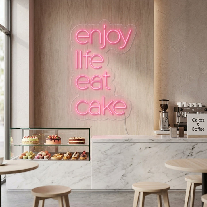 "Enjoy Life Eat Cake" Neonskilt