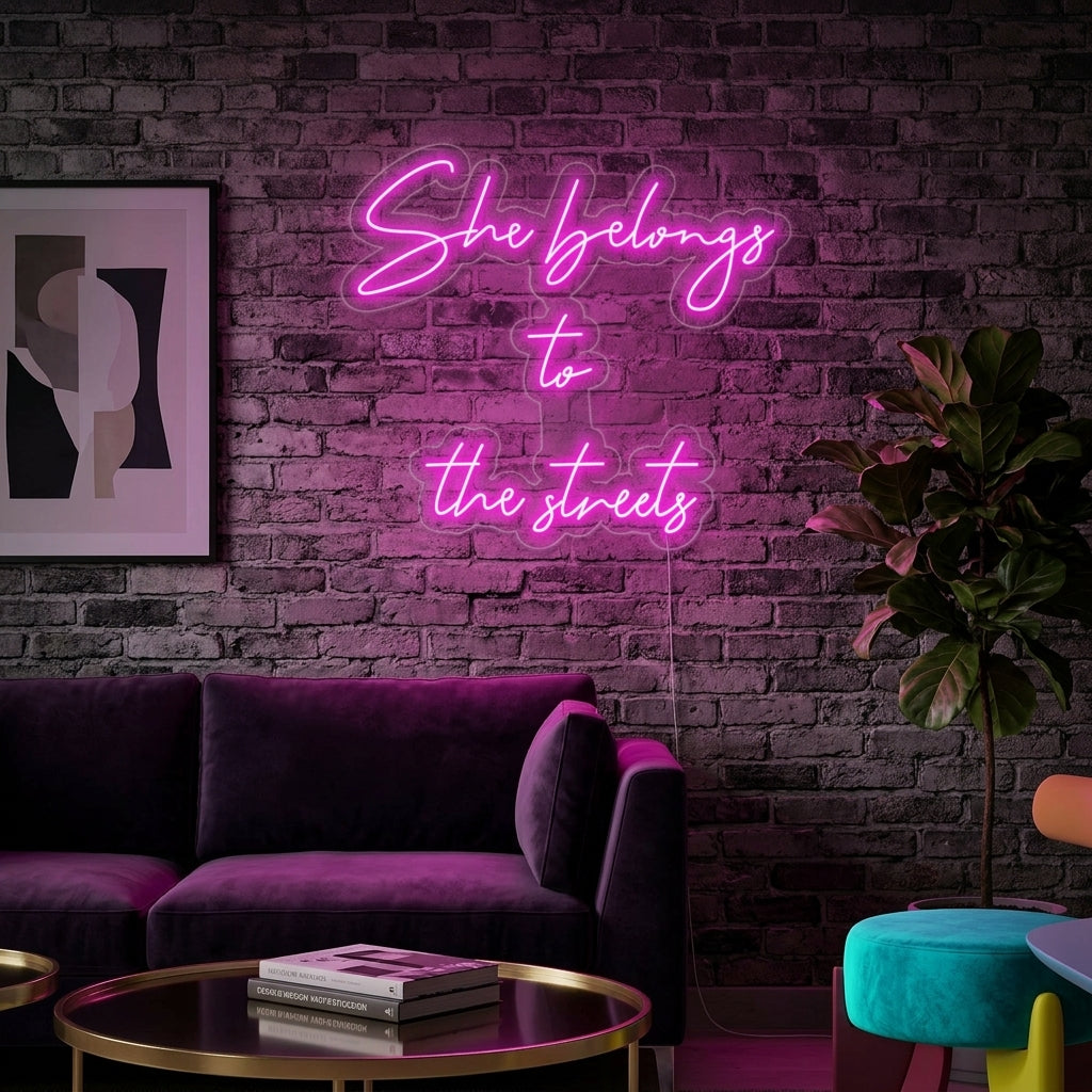 "She Belongs To The Streets" Neonskilt