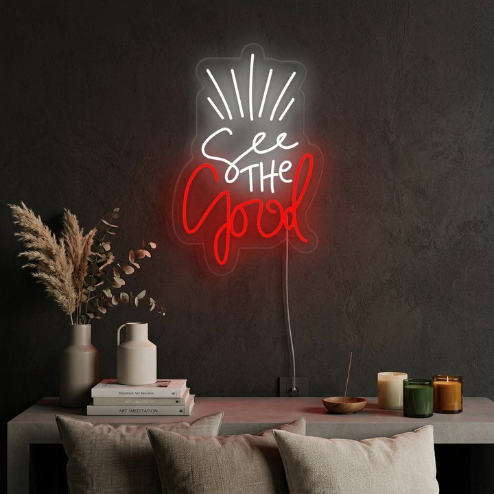 "See The Good" Neonskilt