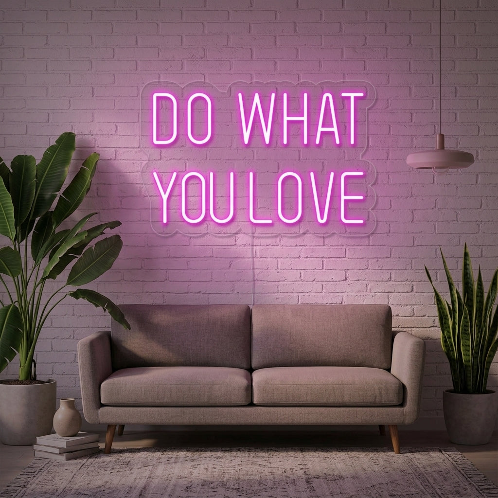 "Do What You Love" Neonskilt