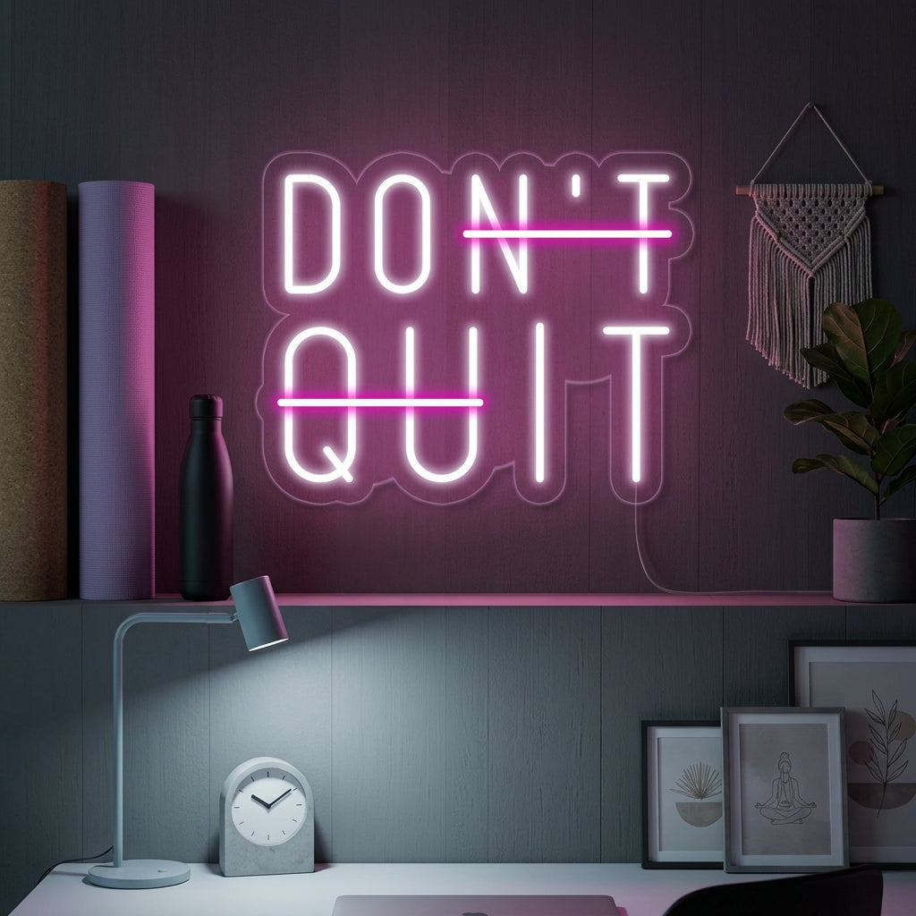 "Dont Quit Do It" Neonskilt