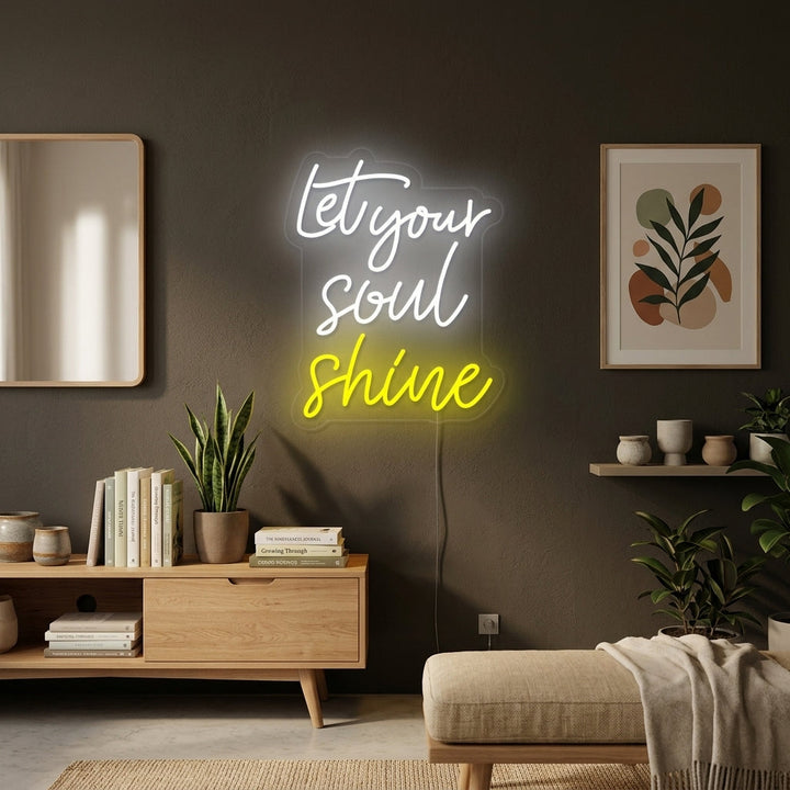 "Let Your Soul Shine" Neonskilt