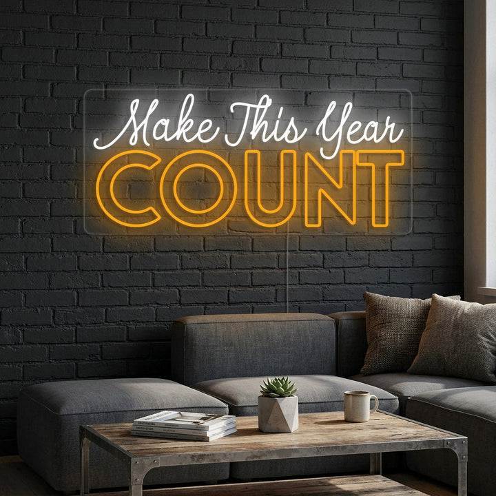 "Make This Year Count" Neonskilt