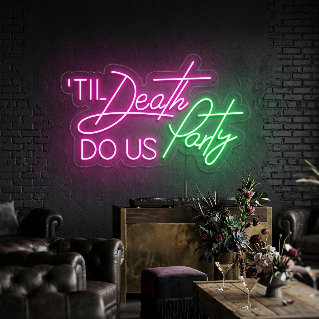 "Till Death Do Us Party" Neonskilt
