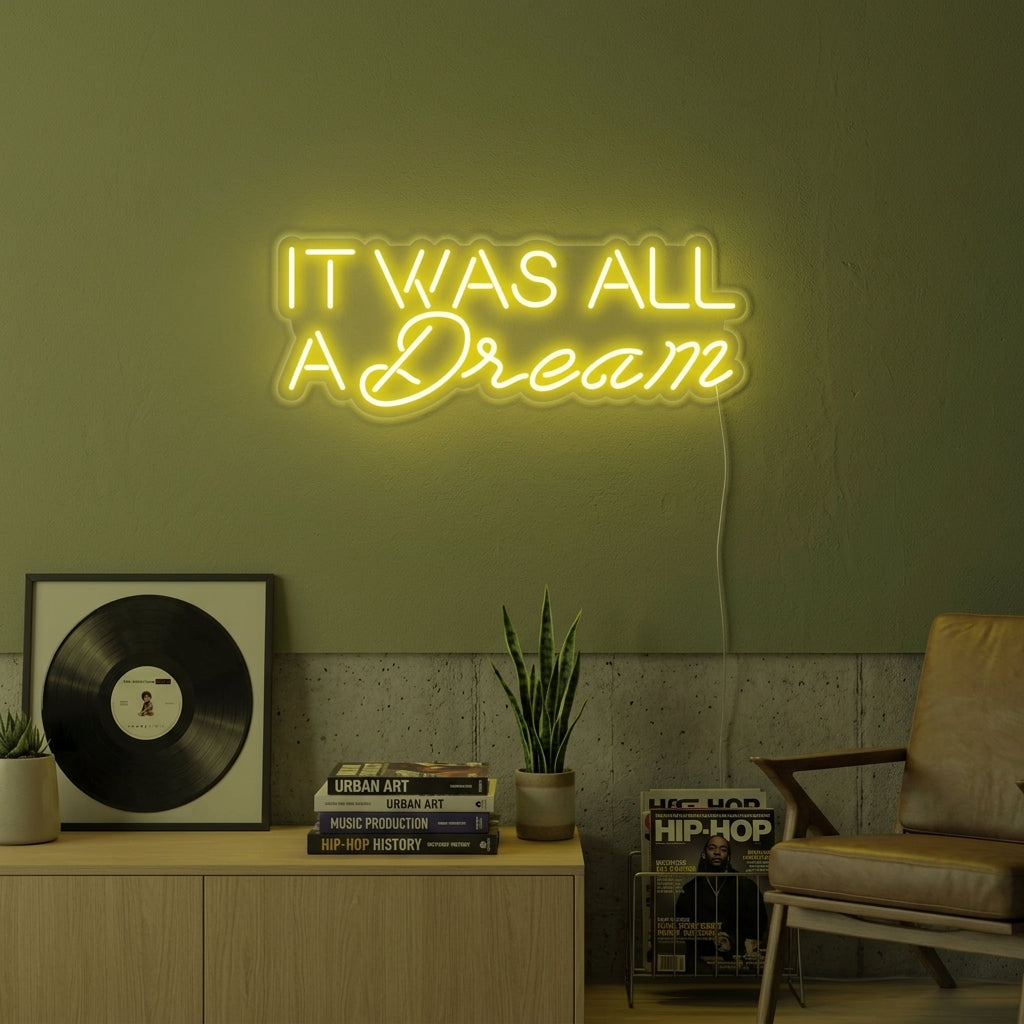 "It Was All A Dream" Neonskilt