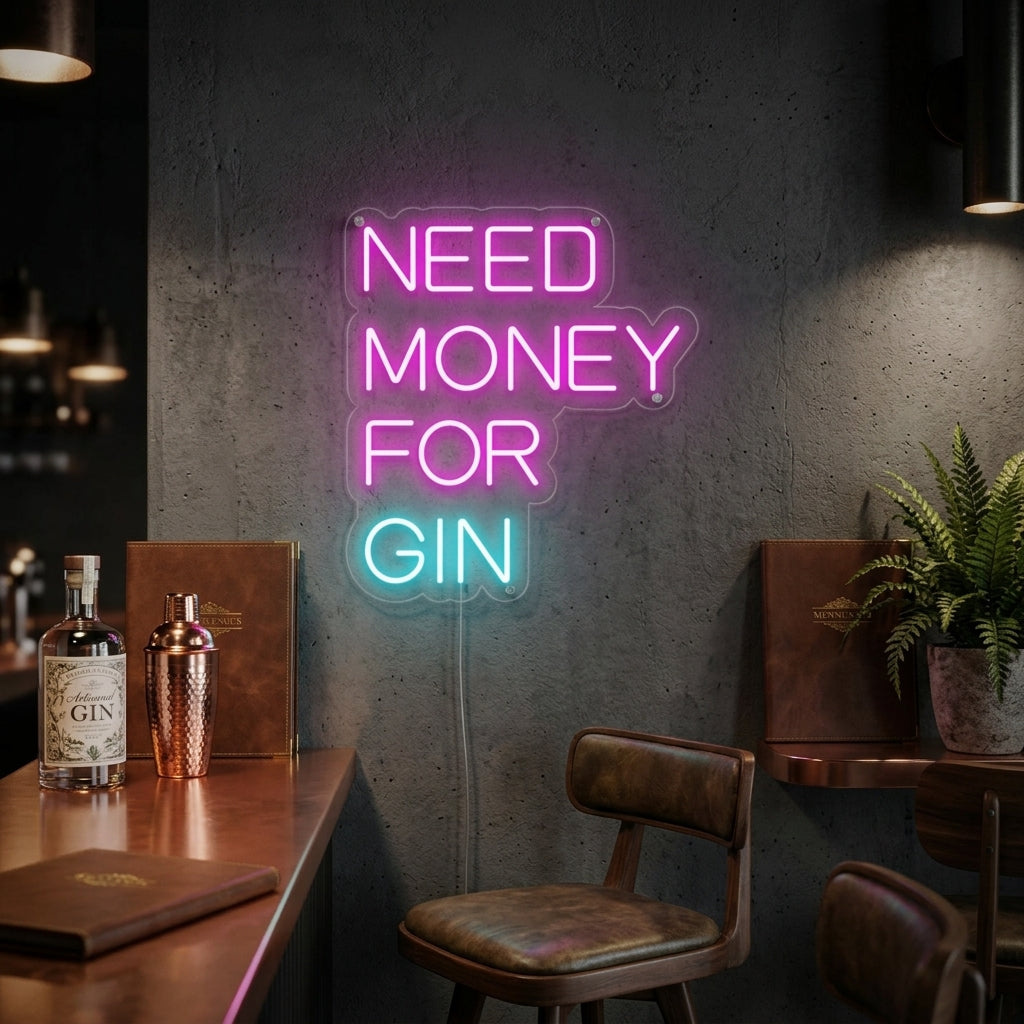 "Need Money For Gin Ølbar" Neonskilt