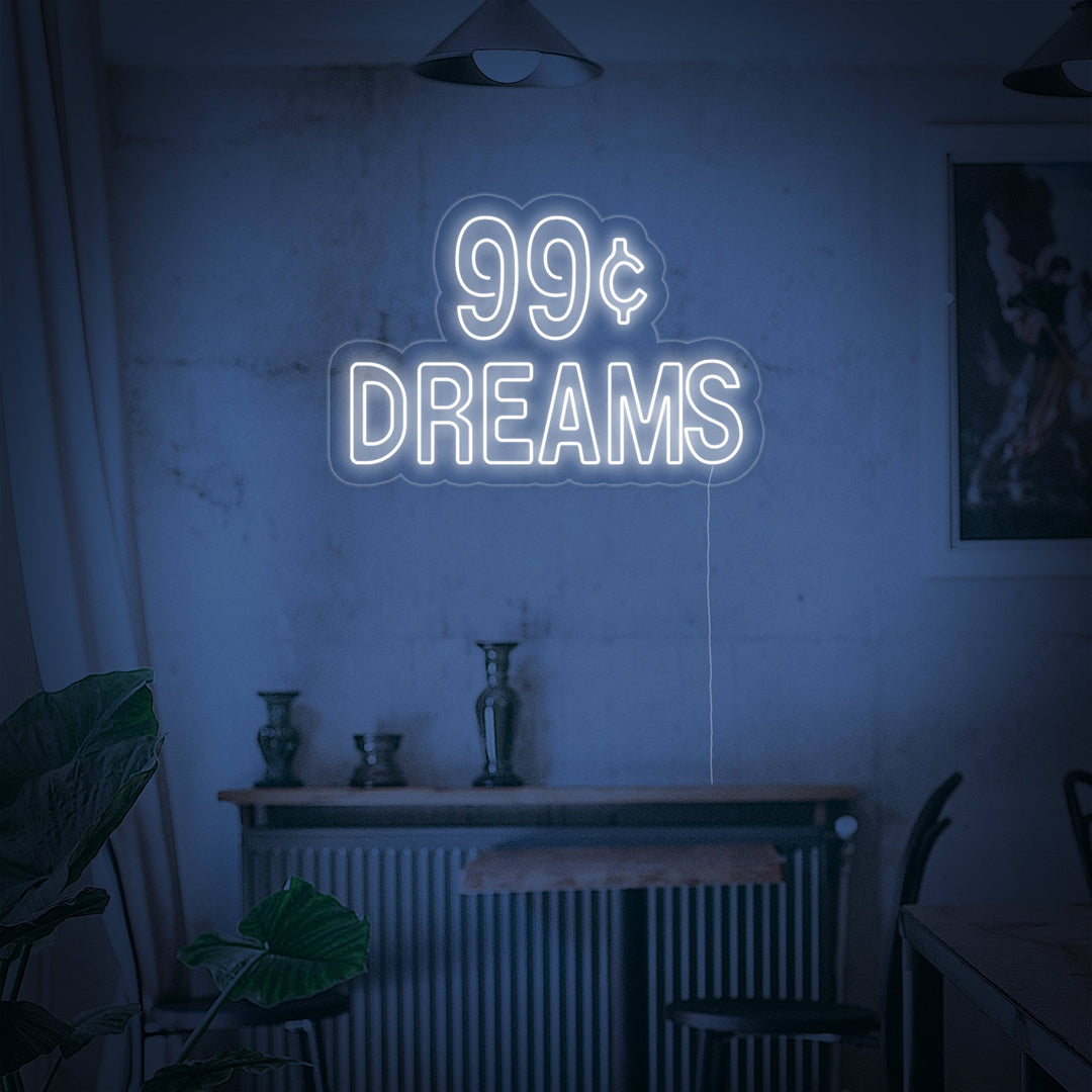 "99 Cent Dreams" Neonskilt