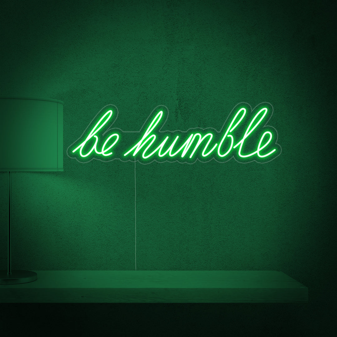 "Be Humble" Neonskilt