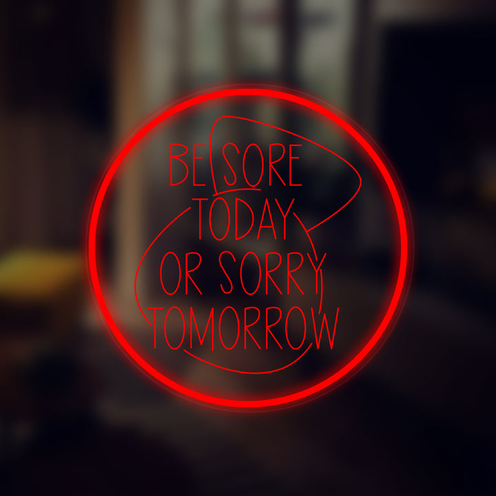 "Be Sore Today Or Be Sorry Tomorrow" Miniatyr Neon Skilt