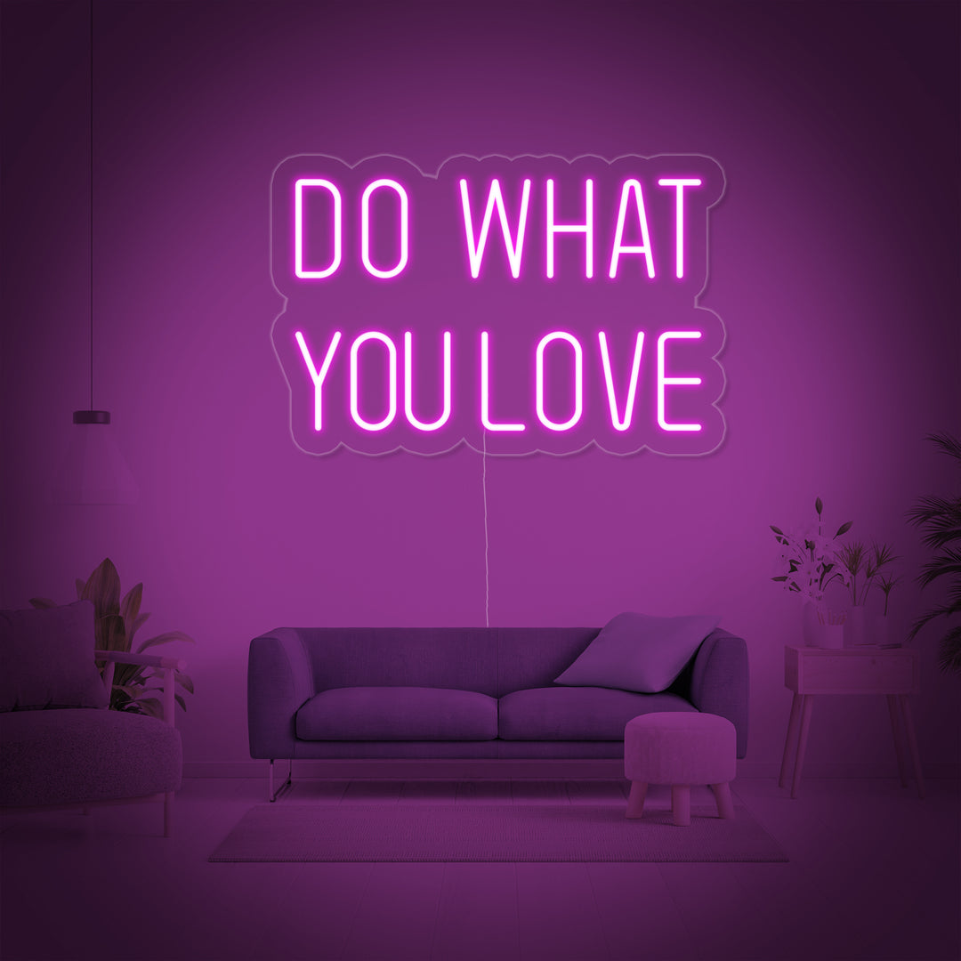 "Do What You Love" Neonskilt