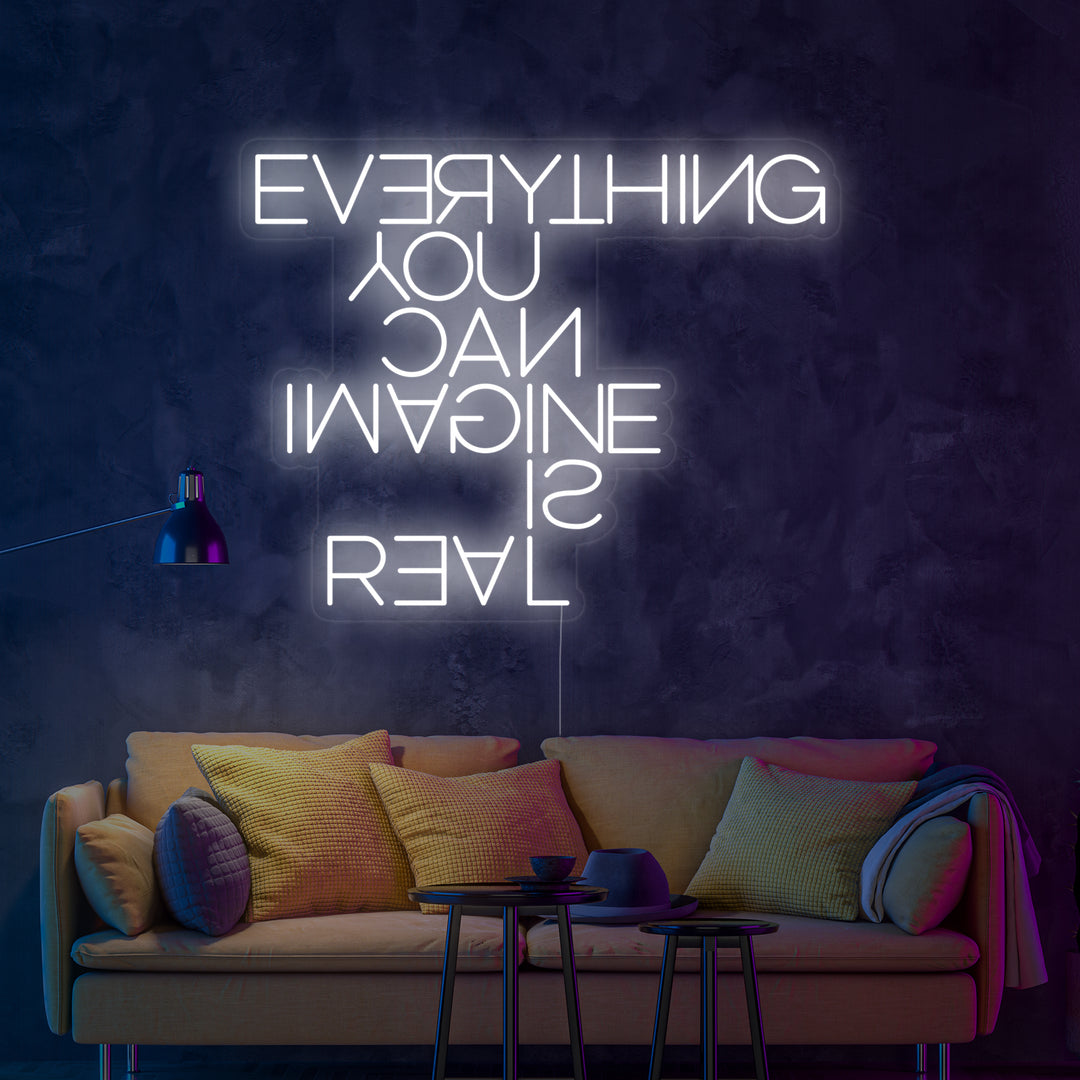"Everything You Can Imagine Is Real" Neonskilt