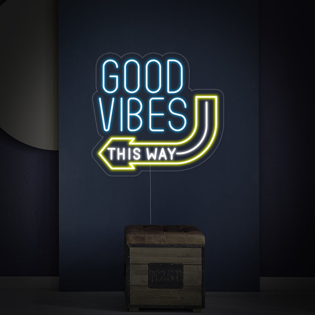 "Good Vibes This Way" Neonskilt