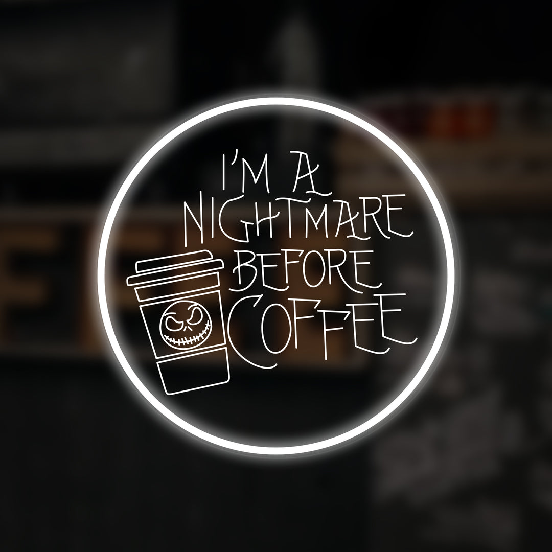 "I'm A Nightmare Before Coffee" Miniatyr Neon Skilt