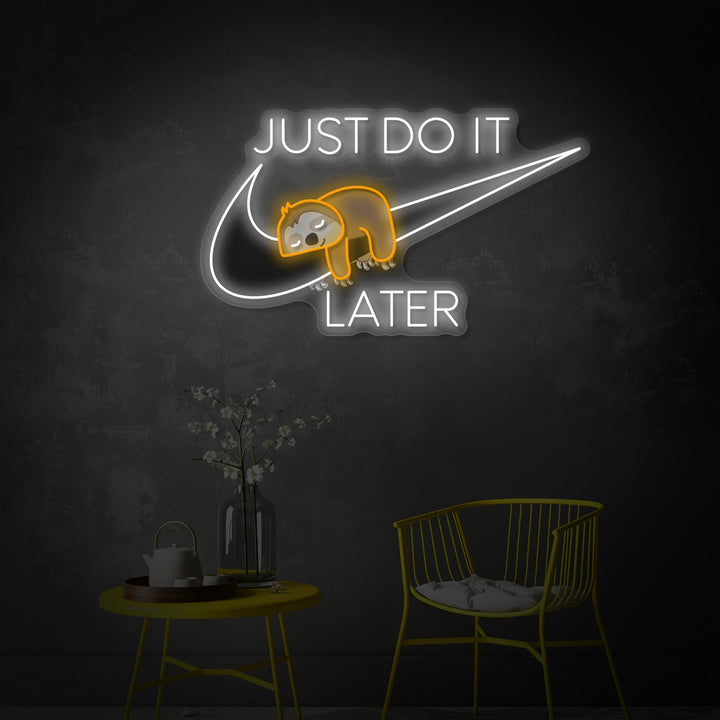 "Just Do It Later, dovendyr" UV-trykt LED-neonskilt