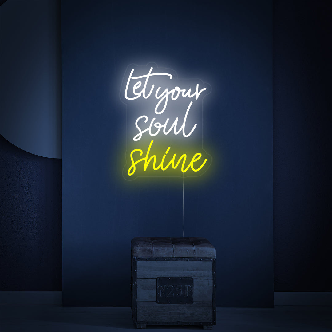 "Let Your Soul Shine" Neonskilt