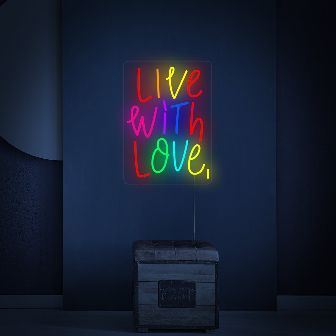 "Live With Love" Neonskilt