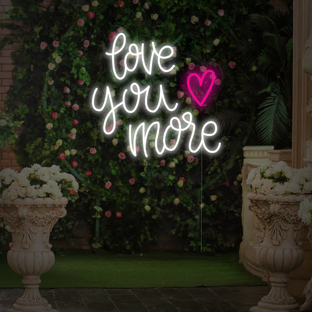 "Love You More Heart" Neonskilt