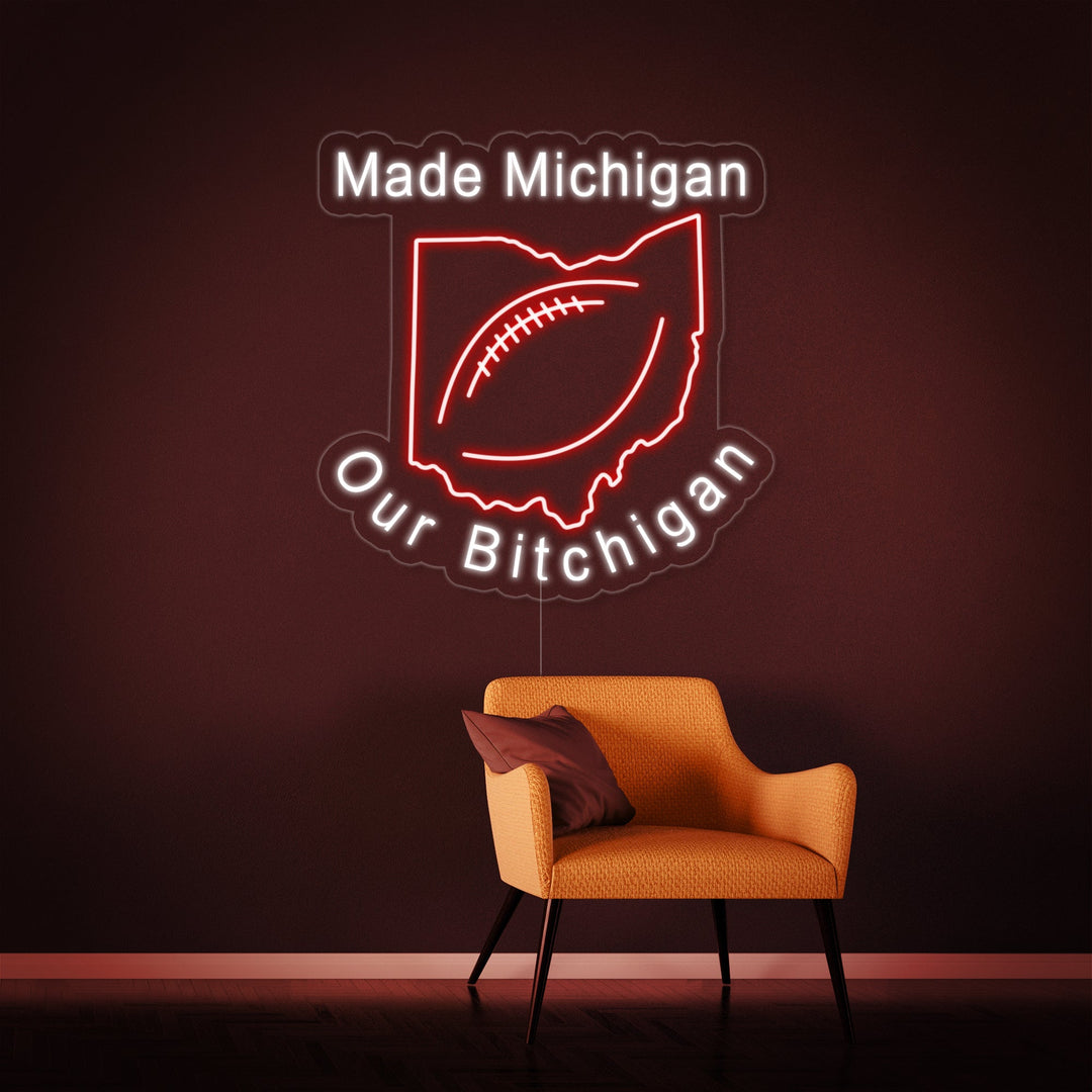 "Make Michigan Our Bichigan, Football" Neonskilt