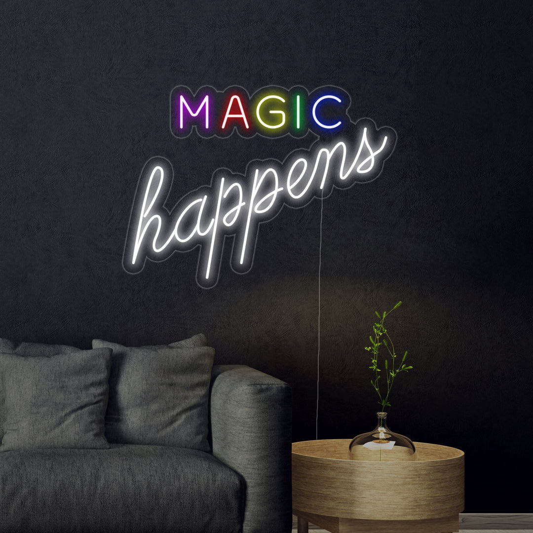 "Magic Happens" Neonskilt