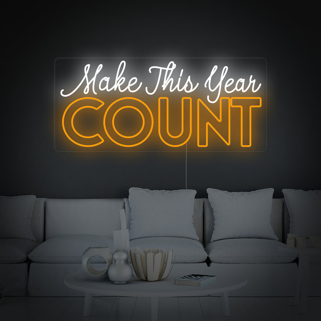 "Make This Year Count" Neonskilt