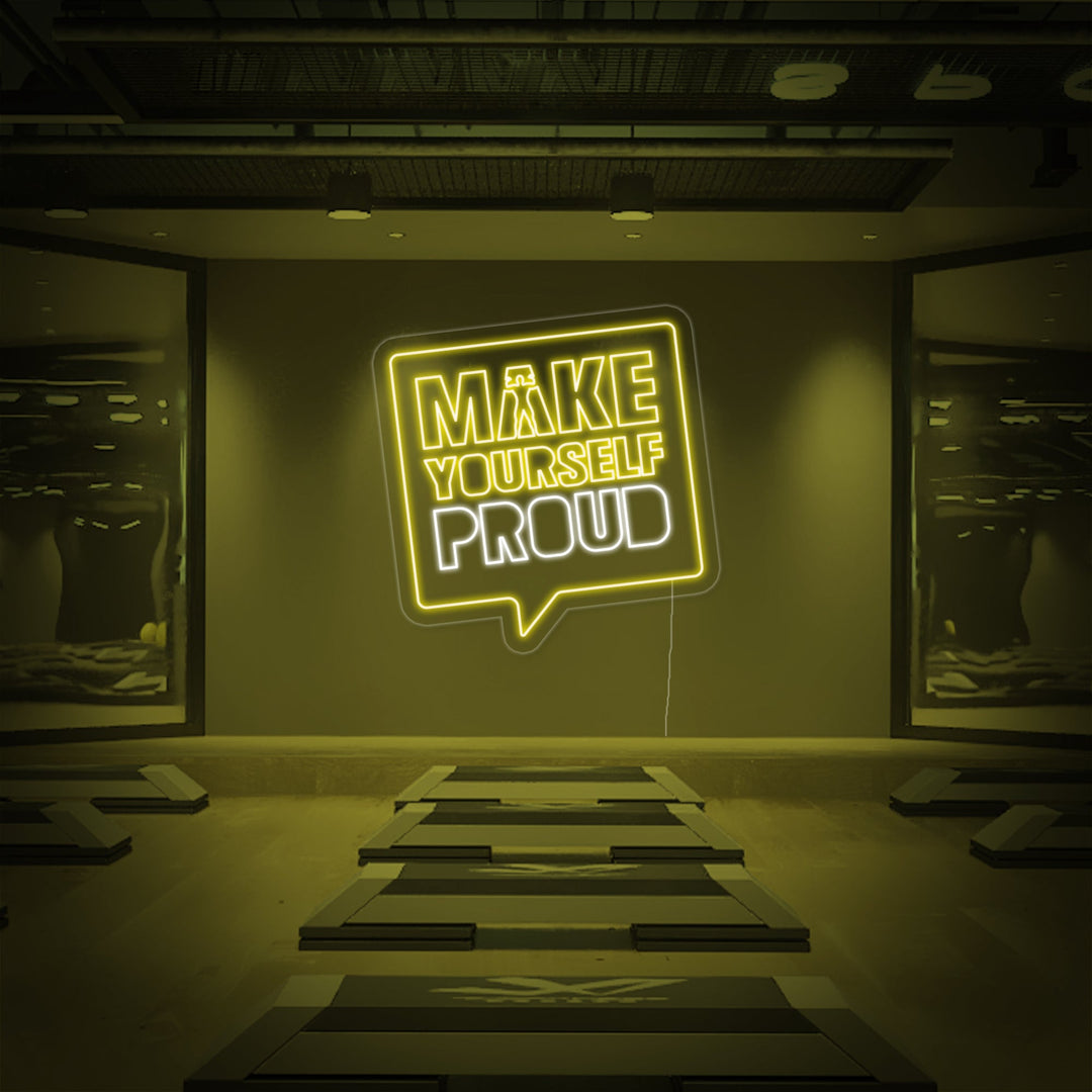 "Make Yourself Proud Treningsstudioet" Neonskilt